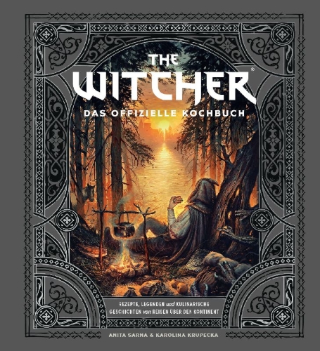 Buchcover und Innenansicht für das Buch: The Witcher Official Cookbook: Provisions, Fare, and Culinary Tales from Travels Across the Continent