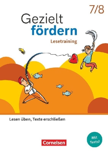 Buchcover und Innenansicht für das Buch: Gezielt fördern 7./8. Schuljahr - Lern- und Übungshefte Deutsch 2025 - Lesetraining - Lesen üben, Texte erschließen - Thematisches Arbeitsheft mit Lösungsbeileger