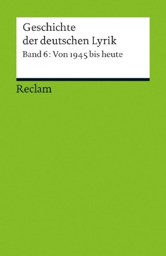 Buchcover und Innenansicht für das Buch: Geschichte der deutschen Lyrik. Band 6: Von 1945 bis heute