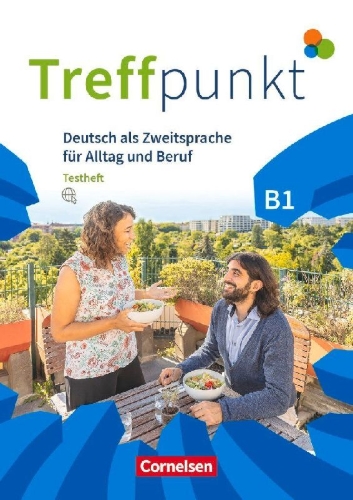 Buchcover und Innenansicht für das Buch: Treffpunkt - Deutsch als Zweitsprache in Alltag & Beruf B1 - Gesamtband - Testheft mit Audios online