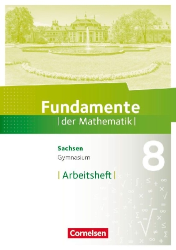 Buchcover und Innenansicht für das Buch: Fundamente der Mathematik 8. Schuljahr - Sachsen - Arbeitsheft mit Lösungen