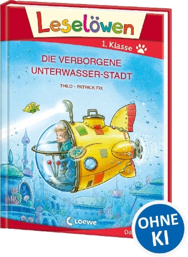 Buchcover und Innenansicht für das Buch: Leselöwen 1. Klasse - Die verborgene Unterwasser-Stadt (Großbuchstabenausgabe)