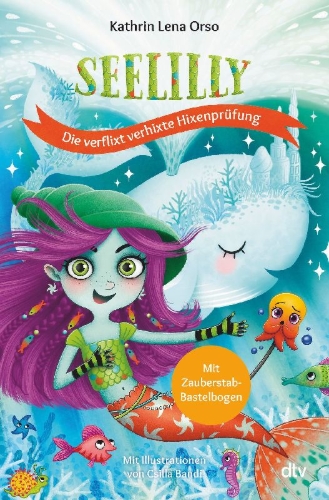 Buchcover und Innenansicht für das Buch: Seelilly - Die verflixt verhixte Hixenprüfung