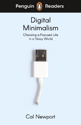 Buchcover und Innenansicht für das Buch: Penguin Readers Level 7: Digital Minimalism (ELT Graded Reader)