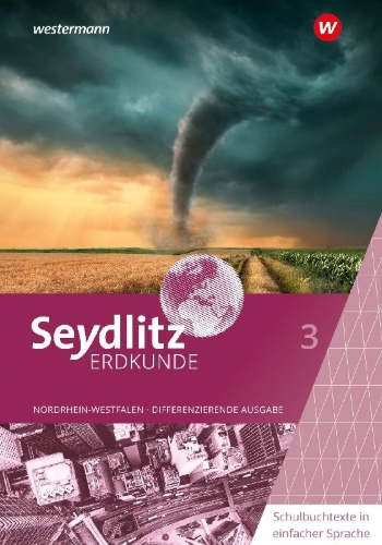 Buchcover und Innenansicht für das Buch: Seydlitz Erdkunde 3. Schulbuchtexte in einfacher Sprache. Differenzierende Ausgabe für Nordrhein-Westfalen