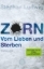 Buchcover und Innenansicht für das Buch: Zorn - Vom Lieben und Sterben