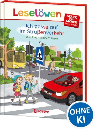 Buchcover und Innenansicht für das Buch: Leselöwen - stark und sicher in der Schule - Ich passe auf im Straßenverkehr