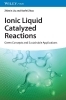 Buchcover und Innenansicht für das Buch: Ionic Liquid Catalyzed Reactions