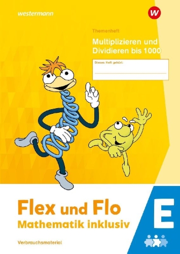 Buchcover und Innenansicht für das Buch: Flex und Flo - Mathematik inklusiv. Themenheft Multiplizieren und Dividieren bis 1000 E