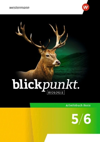 Buchcover und Innenansicht für das Buch: Blickpunkt Biologie5/6. Arbeitsbuch Basis. Allgemeine Ausgabe