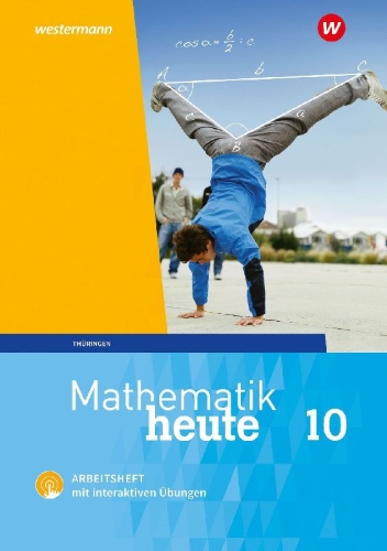 Buchcover und Innenansicht für das Buch: Mathematik heute 10. Arbeitsheft mit interaktiven Übungen. Hauptschulbildungsgang. Für Thüringen