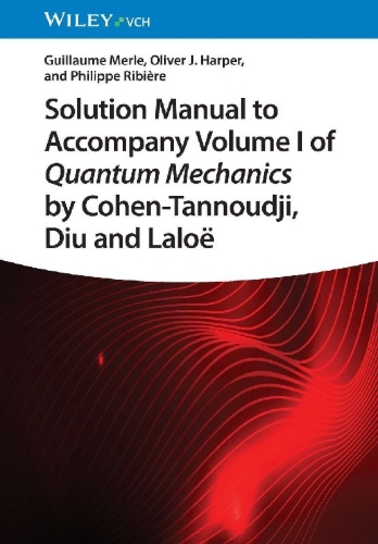 Buchcover und Innenansicht für das Buch: Solution Manual to Accompany Volume I of Quantum Mechanics by Cohen-Tannoudji, D iu and Laloë