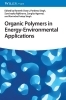 Buchcover und Innenansicht für das Buch: Organic Polymers in Energy-Environmental Applications