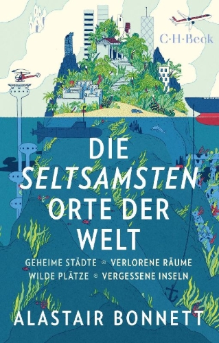 Buchcover und Innenansicht für das Buch: Off the Map. Lost Spaces, Invisible Cities, Forgotten Islands, Feral Places, and What They Tell Us About the World.