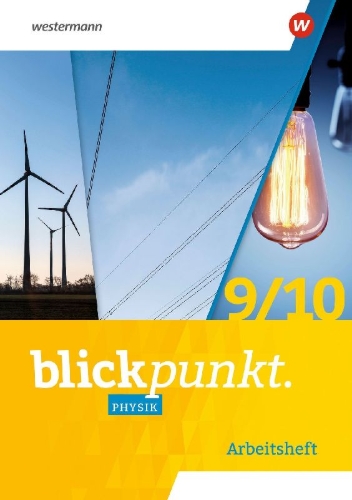 Buchcover und Innenansicht für das Buch: Blickpunkt Physik 9710. Arbeitsheft. Für Mecklenburg-Vorpommern, Sachsen-Anhalt, Sachsen, Thüringen, Berlin und Brandenburg