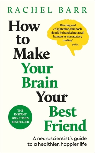 Buchcover und Innenansicht für das Buch: How to Make Your Brain Your Best Friend