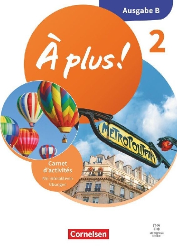 Buchcover und Innenansicht für das Buch: À plus ! 1. und 2. Fremdsprache - Band 2 - Ausgabe B für Baden-Württemberg - Neubearbeitung 2026 - Carnet d'activités mit interaktiven Übungen