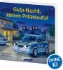 Buchcover und Innenansicht für das Buch: Gute Nacht, kleines Polizeiauto!
