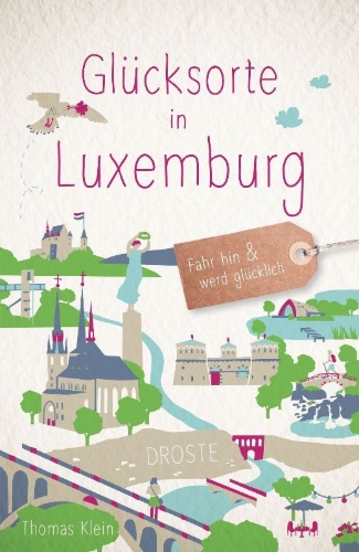 Buchcover und Innenansicht für das Buch: Glücksorte in Luxemburg