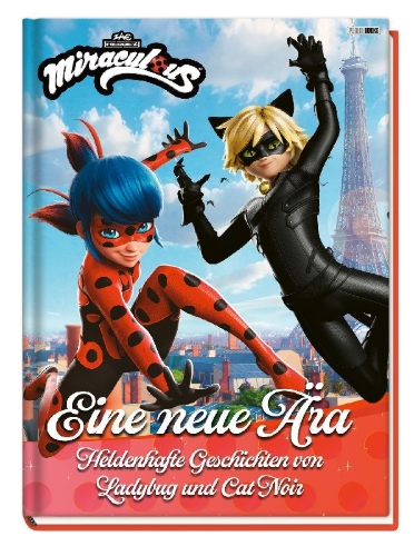 Buchcover und Innenansicht für das Buch: Miraculous: Eine neue Ära - Heldenhafte Geschichten von Ladybug und Cat Noir