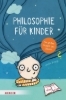 Buchcover und Innenansicht für das Buch: Philosophie für Kinder