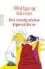 Buchcover und Innenansicht für das Buch: Der einzig wahre Opernführer
