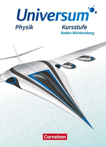 Buchcover und Innenansicht für das Buch: Universum Physik Sekundarstufe II. Kursstufe - Baden-Württemberg - Schülerbuch