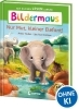 Buchcover und Innenansicht für das Buch: Bildermaus - Nur Mut, kleiner Elefant!