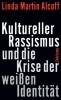 Buchcover und Innenansicht für das Buch: Kultureller Rassismus und die Krise der weißen Identität