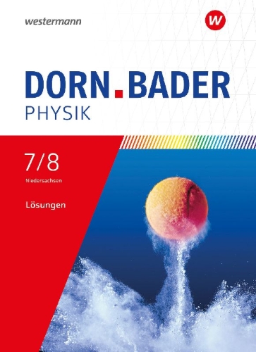 Buchcover und Innenansicht für das Buch: Dorn / Bader Physik SI 7/8. Lösungen. Ausgabe für Niedersachsen