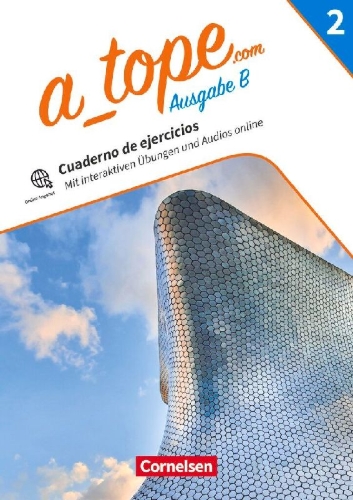 Buchcover und Innenansicht für das Buch: A_tope.com Band 2 - Spanisch als spät beginnende Fremdsprache Bayern - Ausgabe 2023 - Arbeitsheft zum Schulbuch mit Audios und interaktiven Übungen
