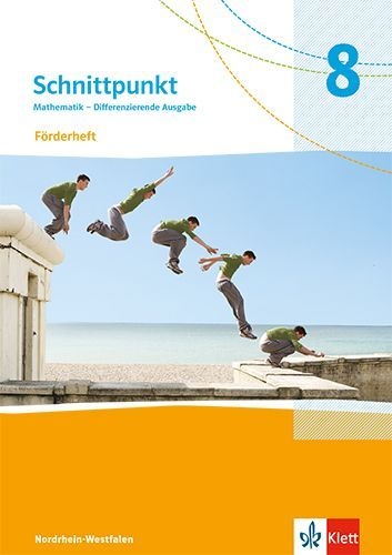 Buchcover und Innenansicht für das Buch: Schnittpunkt Mathematik 8. Förderheft mit Lösungsheft Klasse 8. Differenzierende Ausgabe Nordrhein-Westfalen