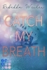 Buchcover und Innenansicht für das Buch: Catch My Breath (»Catch Me«-Reihe 2)