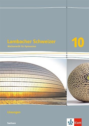 Buchcover und Innenansicht für das Buch: Lambacher Schweizer Mathematik 10. Lösungen Klasse 10. Ausgabe Sachsen