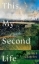 Buchcover und Innenansicht für das Buch: This, My Second Life