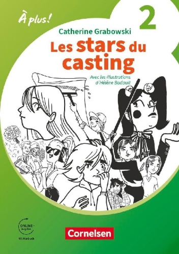Buchcover und Innenansicht für das Buch: À plus ! Französisch als 1. und 2. Fremdsprache. Band 2 / A2 - Ersatzlektüre 1: Les stars du casting