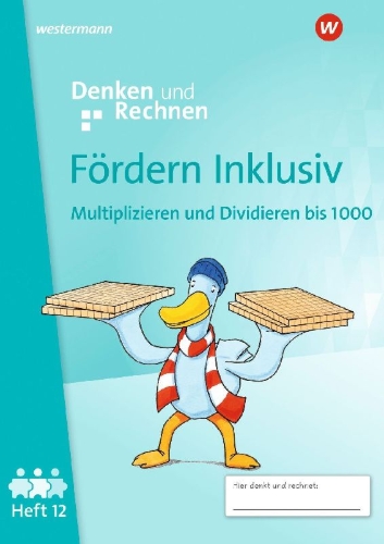 Buchcover und Innenansicht für das Buch: Fördern Inklusiv. Heft 12: Multiplizieren und Dividieren bis 1000 Denken und Rechnen