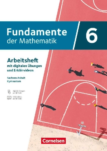 Buchcover und Innenansicht für das Buch: Fundamente der Mathematik 6. Schuljahr - Ausgabe Sachsen-Anhalt ab 2024 - Arbeitsheft mit Erklärfilmen und digitalen Übungen