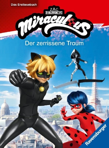 Buchcover und Innenansicht für das Buch: Miraculous - Der zerrissene Traum - Das Erstlesebuch zur Serie