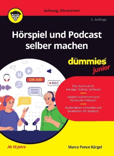 Buchcover und Innenansicht für das Buch: Hörspiel und Podcast selber machen für Dummies Junior