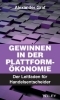 Buchcover und Innenansicht für das Buch: Gewinnen in der Plattform-Ökonomie