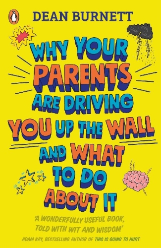 Buchcover und Innenansicht für das Buch: Why Your Parents Are Driving You Up the Wall and What To Do About It
