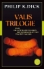 Buchcover und Innenansicht für das Buch: Valis-Trilogie. Valis, Die göttliche Invasion und Die Wiedergeburt des Timothy Archer