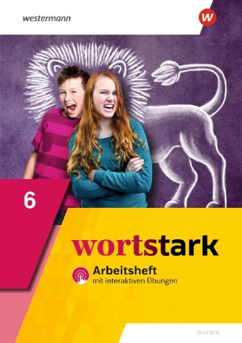 Buchcover und Innenansicht für das Buch: wortstark 6. Arbeitsheft mit interaktiven Übungen. Allgemeine Ausgabe