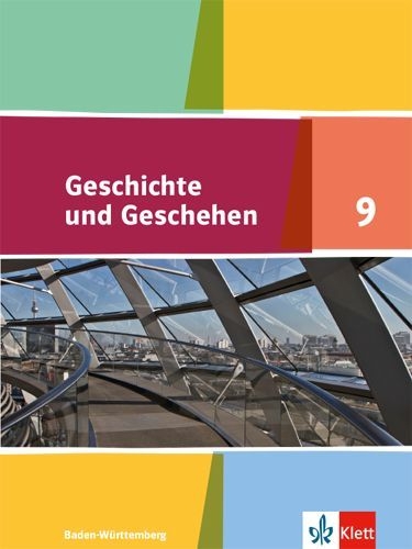 Buchcover und Innenansicht für das Buch: Geschichte und Geschehen 9. Schülerbuch Klasse 9. Ausgabe Baden-Württemberg Gymnasium