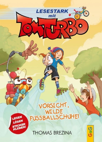 Buchcover und Innenansicht für das Buch: Tom Turbo - Lesestark - Vorsicht, wilde Fußballschuhe!