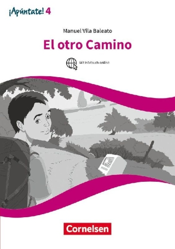 Buchcover und Innenansicht für das Buch: ¡Apúntate! - 2. Fremdsprache - Band 4 - El otro camino