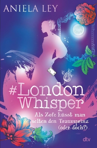Buchcover und Innenansicht für das Buch: #London Whisper - Als Zofe küsst man selten den Traumprinz (oder doch?)