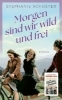 Buchcover und Innenansicht für das Buch: Morgen sind wir wild und frei