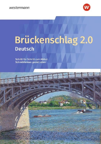 Buchcover und Innenansicht für das Buch: Brückenschlag 2.0 Deutsch - Schritt für Schritt zum Abitur: Schreibformen gezielt üben